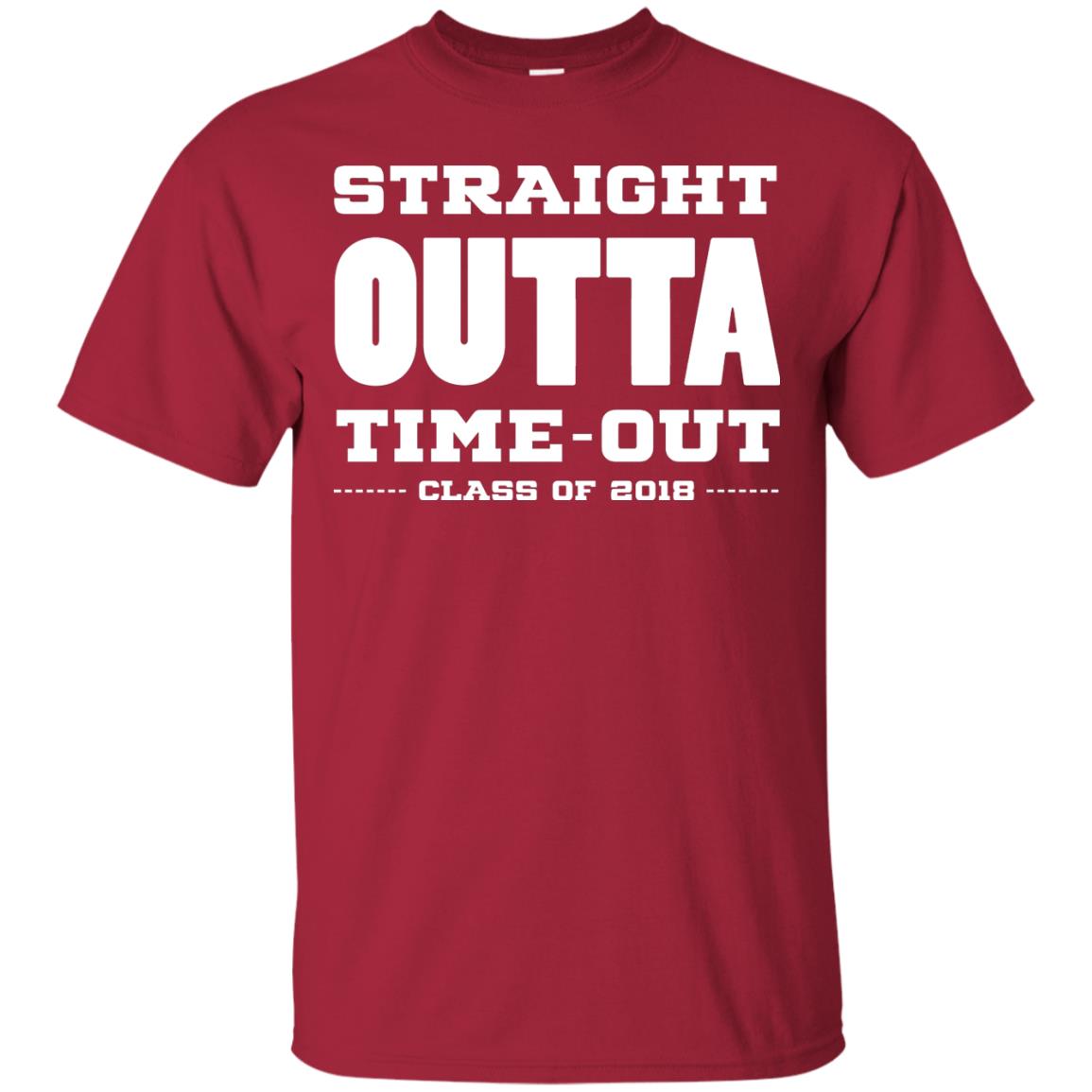 Straight Outta Time Out Class Of 2018 Graduation Shirt Cardinal