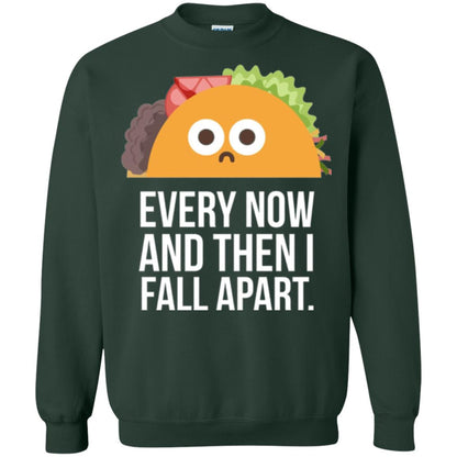 Tacos Lover T-shirt Every Now And Then I Fall Apart Forest Green