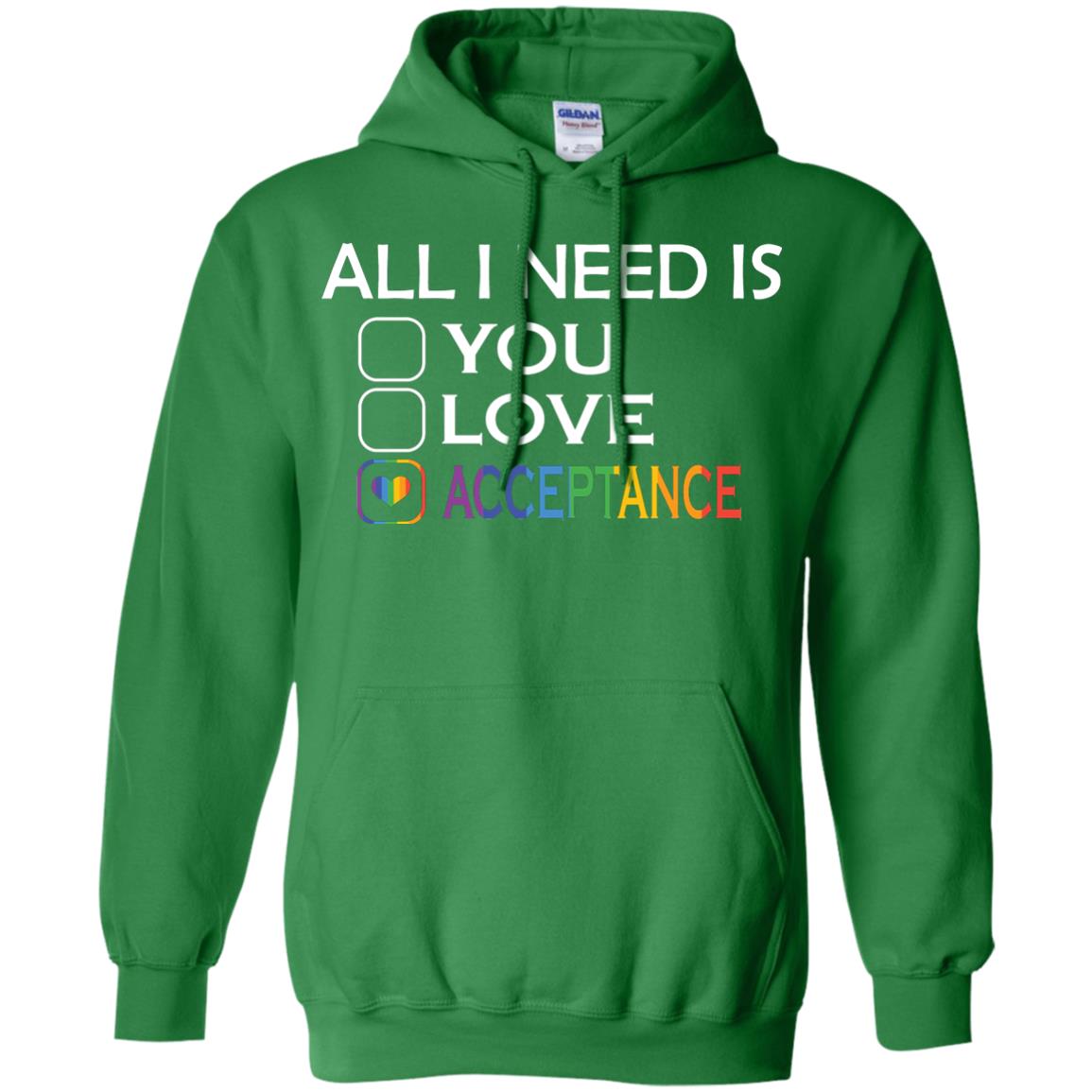 All I Need Is Acceptance Lgbt Shirt Irish Green