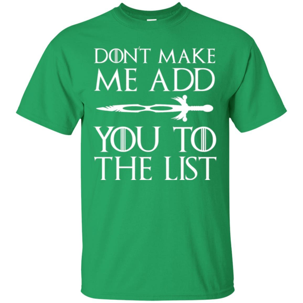 Film T-shirt Don't Make Me Add You To List Irish Green