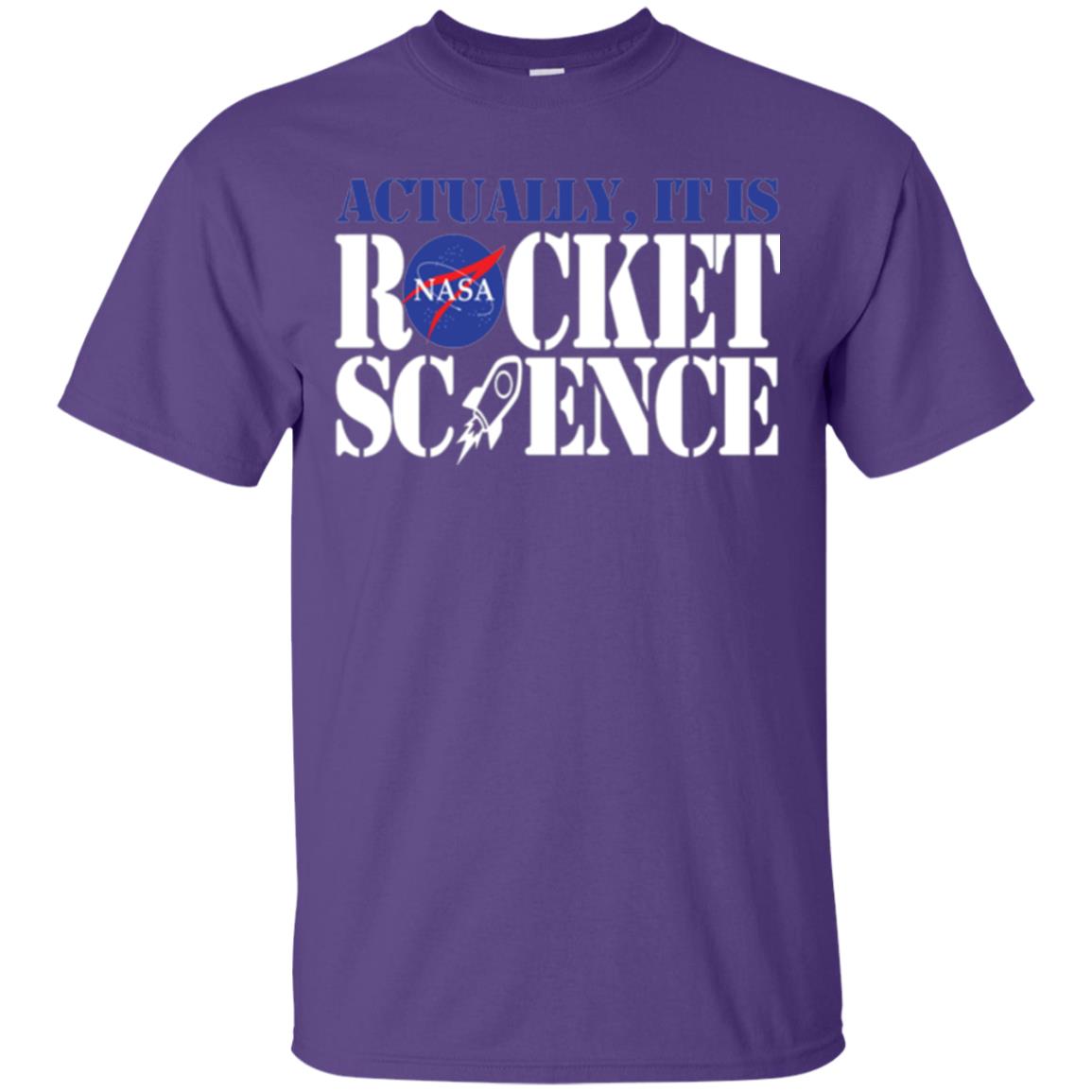 Nasa Actually It Is Rocket Science Scientist T-shirt Purple