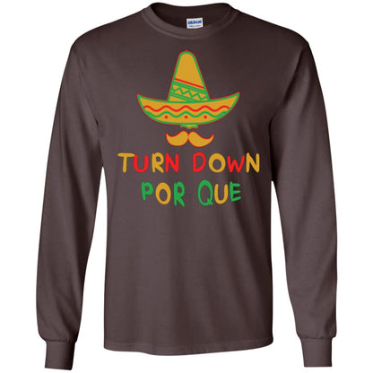Turn Down Por Que Cinco De Mayo T-shirt Dark Chocolate