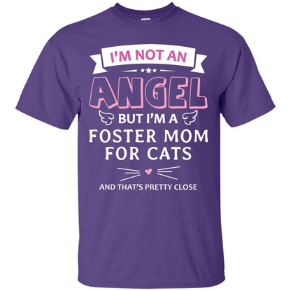 I_m Not An Angle But I_m A Foster Mom For Cats And That_s Pretty Close Shirt Purple