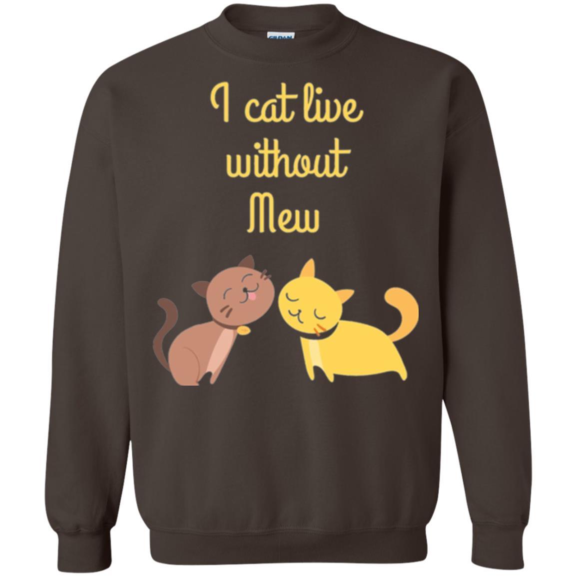 Cat Lover T-shirt I Cat Live Without Mew Dark Chocolate