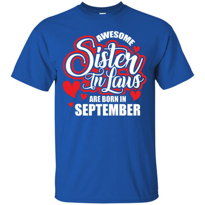 September T-shirt Awesome Sister In Laws Are Born In September Royal