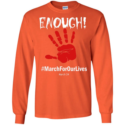 Enough March For Our Lives March 24 Gun Control T-shirt Orange