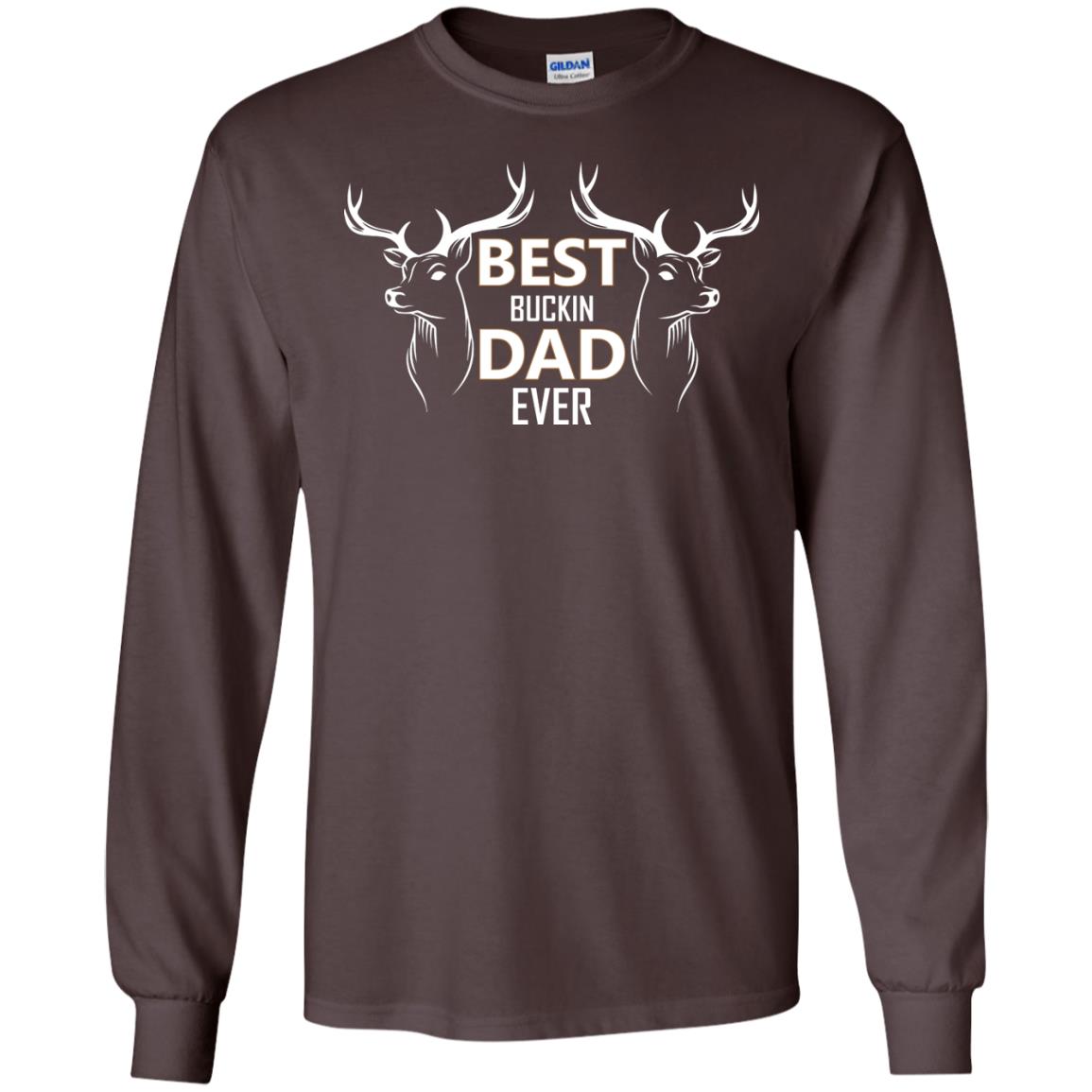 Best Buckin_ Dad Ever Daddy Shirt For Father_s Day Dark Chocolate