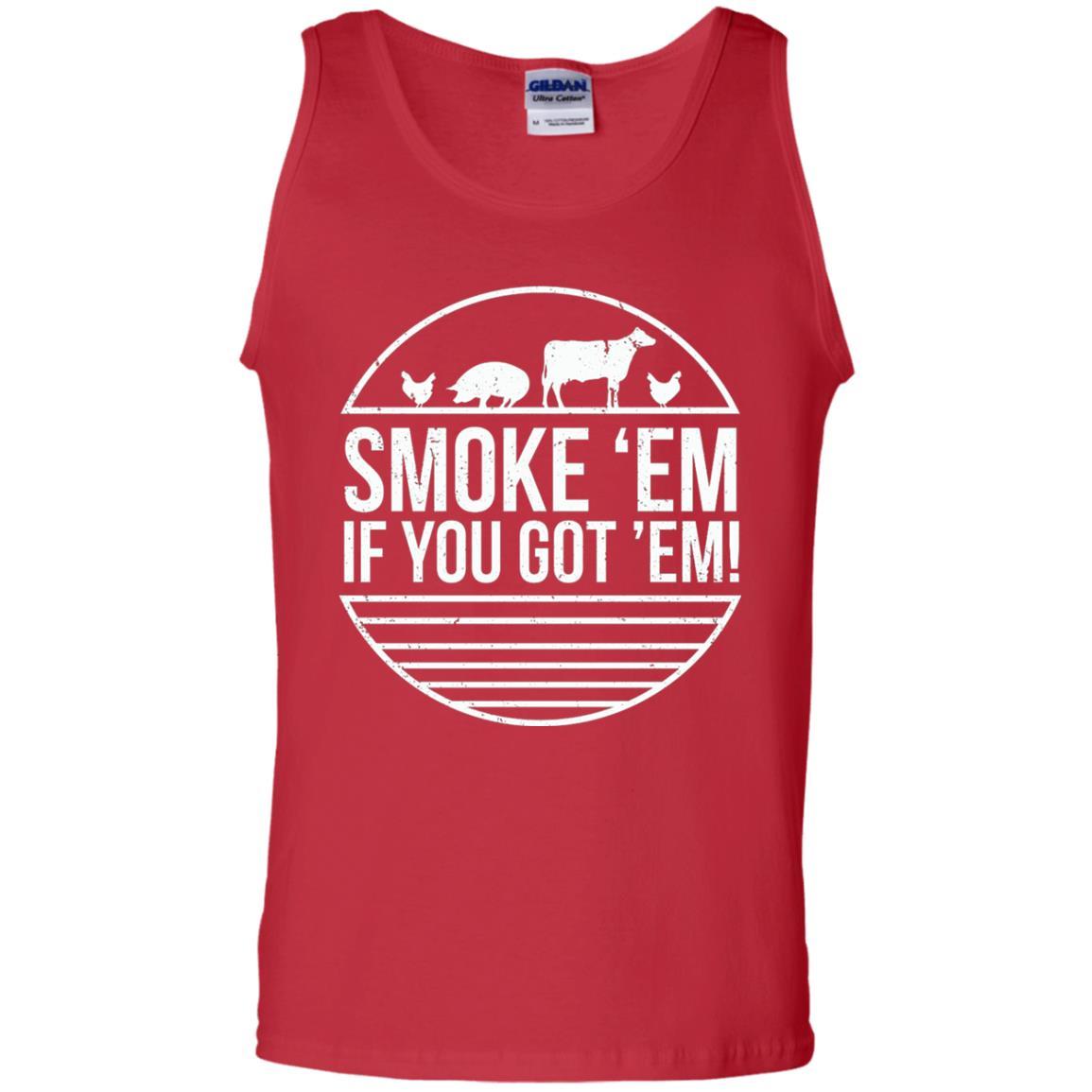 Bbq T-shirt Smoke 'em If You Got 'em Red