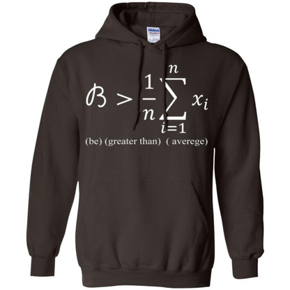 Math Lovers T-shirt Be Greater Than Average Dark Chocolate