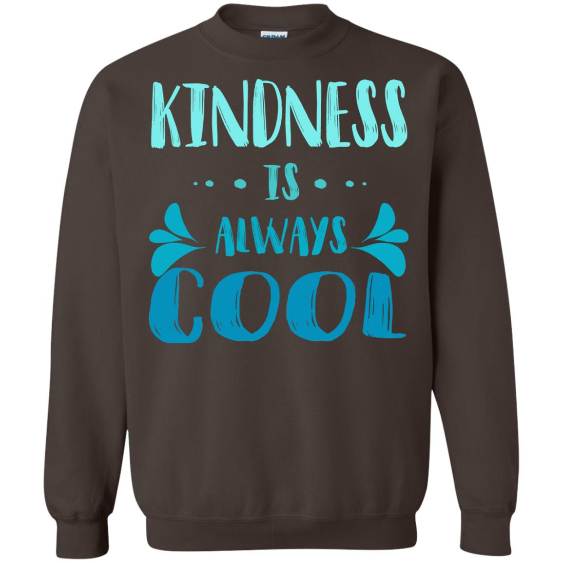 Kindness Is Always Cool Anti Bullying Kindness Day Shirt Dark Chocolate