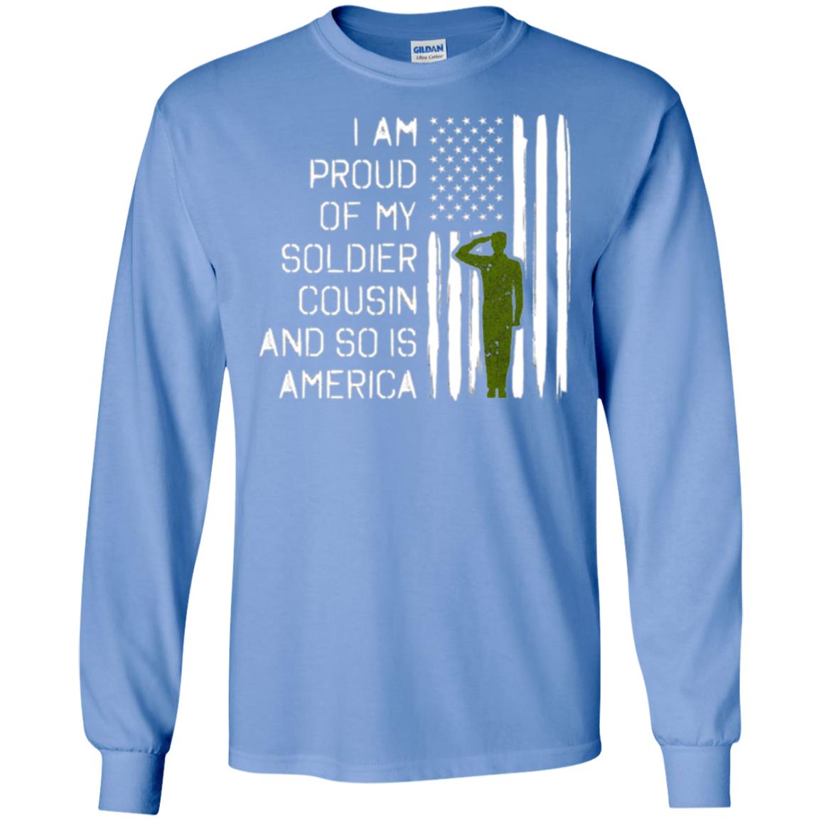 Military T-shirt I A Am Proud Of My Soldier Cousinn And So Is America Carolina Blue