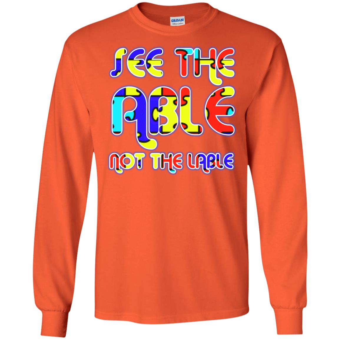 See The Able Not The Lable Autism Awareness T-shirt Orange