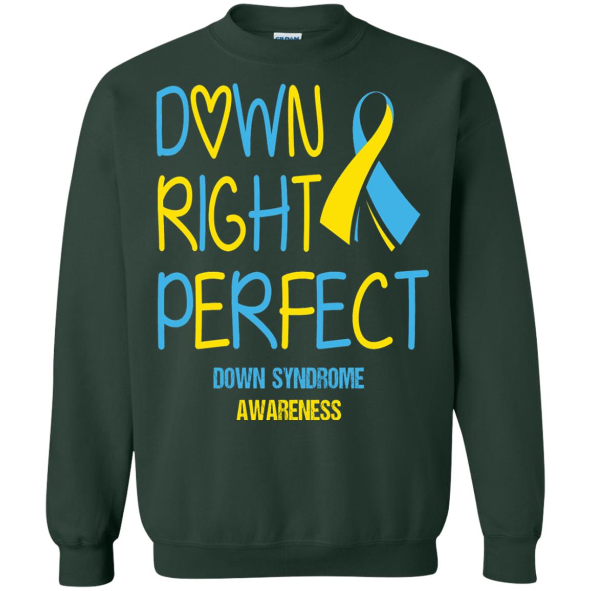 Down Right Perfect Down Syndrome Awareness T-shirt Forest Green