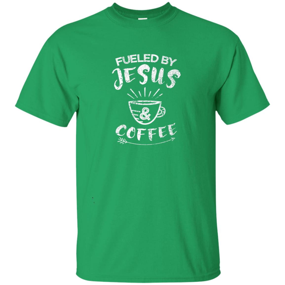 Fueled By Jesus And Coffee Coffee Lover T-shirt Irish Green