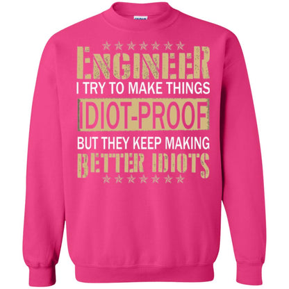Engineer T-shirt Try To Make Things Idiot Proof Heliconia