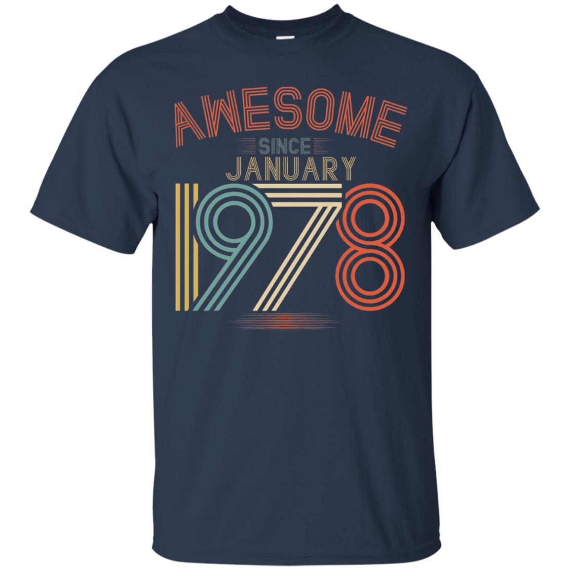 Funny 40th Birthday T-shirt Awesome Since January 1978 Navy