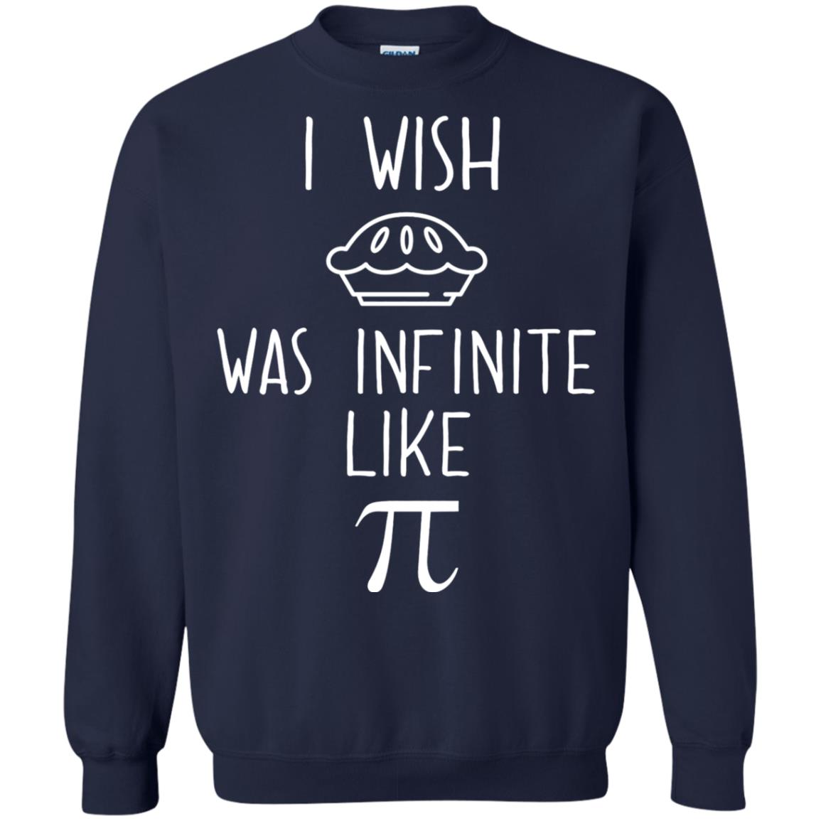 Funny Pi Day Shirt I Wish Pie Was Infinite Like Pi Navy