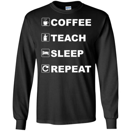 Coffee Teach Sleep Repeat Funny Teacher Gift T-shirt Black