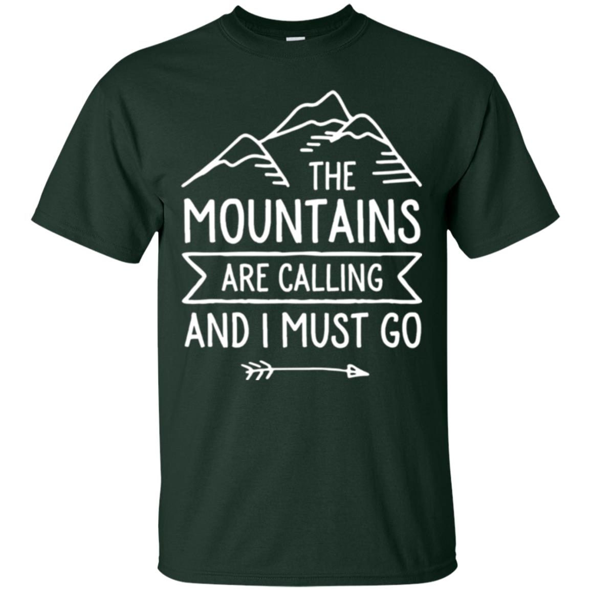 Climbing Mountain T-shirt The Mountains Are Calling And I Must Go Forest Green