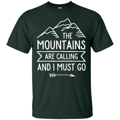 Climbing Mountain T-shirt The Mountains Are Calling And I Must Go Forest Green