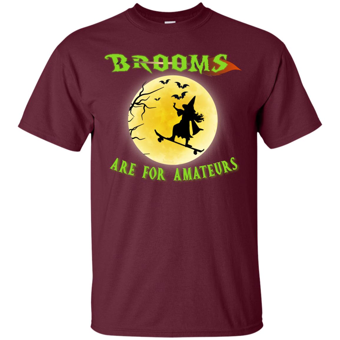 Brooms Are For Amateurs Witches Ride Skateboard Funny Halloween Shirt Maroon
