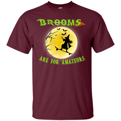Brooms Are For Amateurs Witches Ride Skateboard Funny Halloween Shirt Maroon