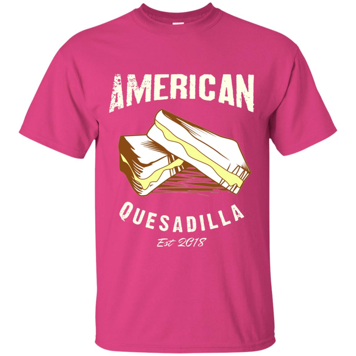 American Quesadilla Est 2018 Grilled Cheese T-shirt Heliconia