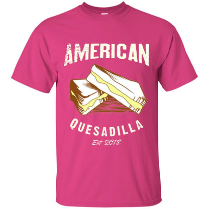 American Quesadilla Est 2018 Grilled Cheese T-shirt Heliconia