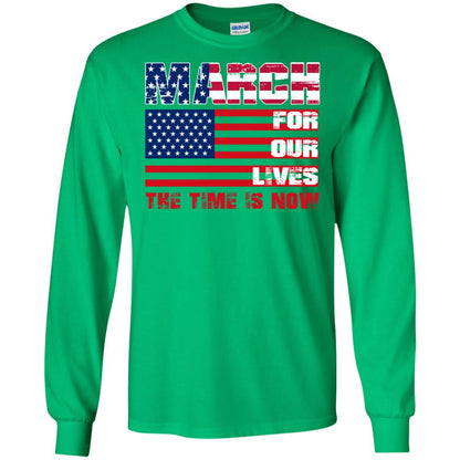 March For Our Lives The Time Is Now Gun Controls T-shirt Irish Green