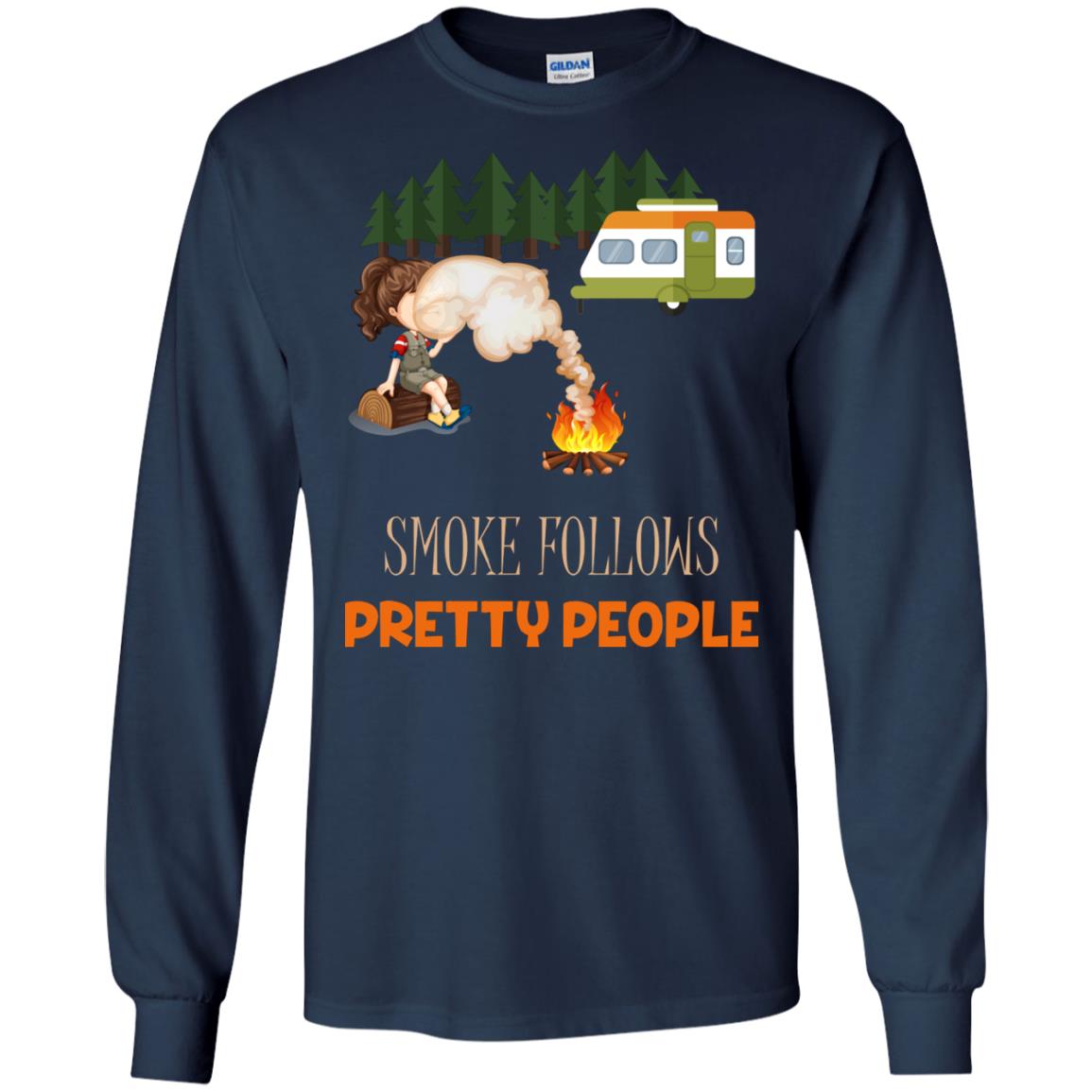 Smoke Follows Pretty People Camping Bbq Gift Shirt Navy