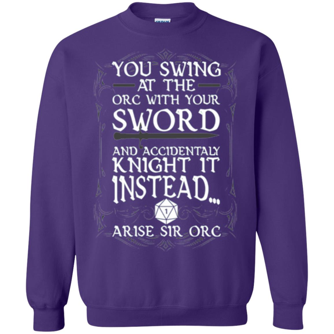 You Swing At The Orc With Your Sword And Accidentaly Knight It Instead Arise Sir Orc T-shirt Purple