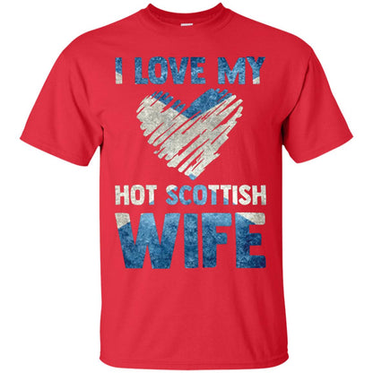 I Love My Hot Scottish Wife Scotland Flag Shirt For Husband Red