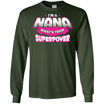 Nana T-shirt I'm A Nana What's Your Superpower Forest Green