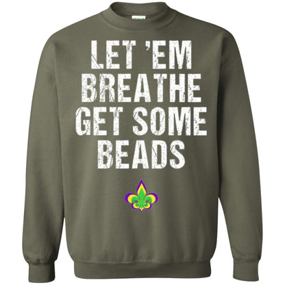 Mardi Gras T-shirt Let_em Breathe Get Some Beads Military Green
