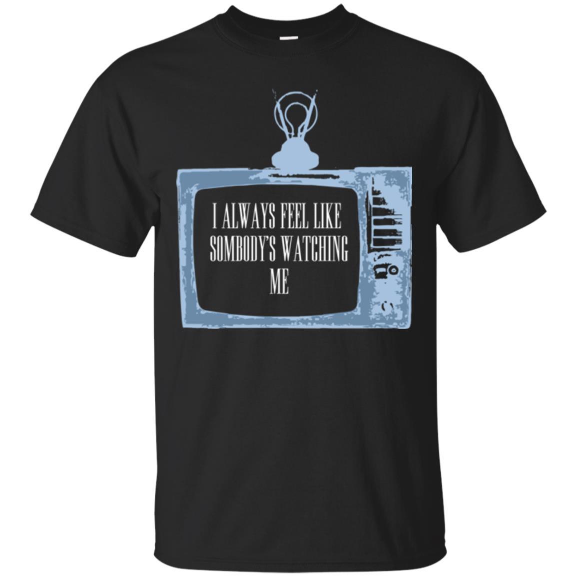 I Always Feel Like Sombody's Watching Me T-shirt Black