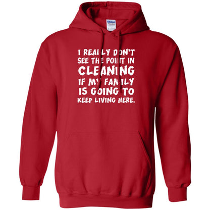 I Really Don't See The Point In Cleaning Shirt Red