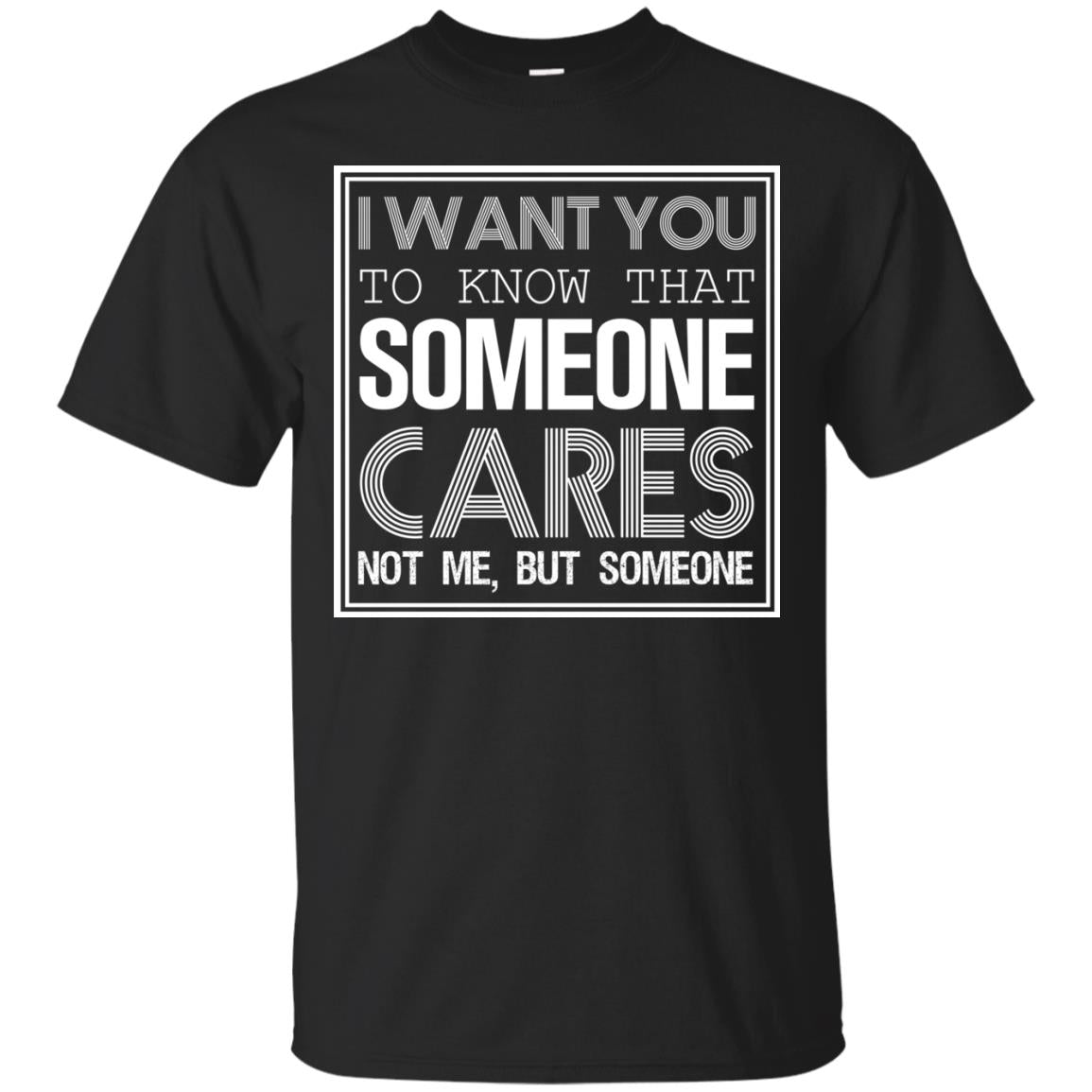 I Want You To Know That Someone Cares Not Me But Someone Black