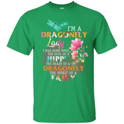 Im A Dragonfly Lady I Was Born With The Soul Of A Hippie The Heart Of A Dragonfly The Spirit Of A Fairy Irish Green