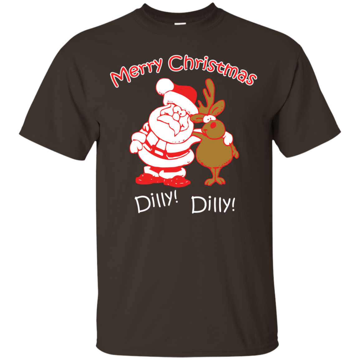 Christmas T-Shirt Merry Christmas Santa And Reindeer Dilly! Dilly! Dark Chocolate
