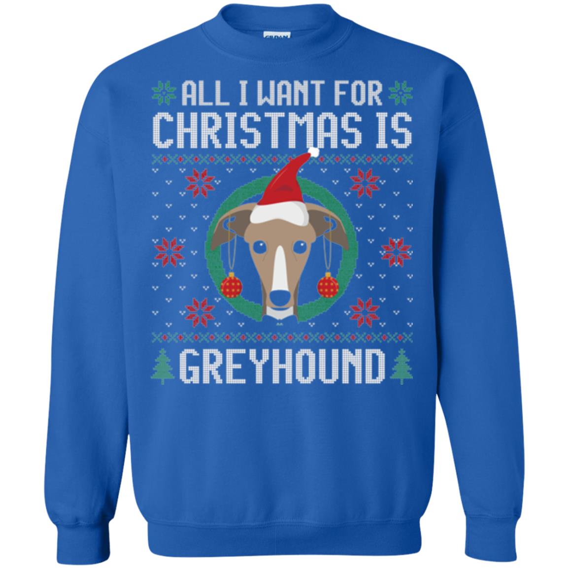 Chirstmas T-shirt All I Want For Christmas Is Greyhound Royal