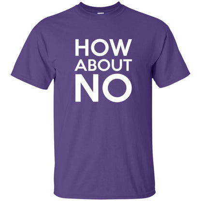 How About No T-shirt Purple