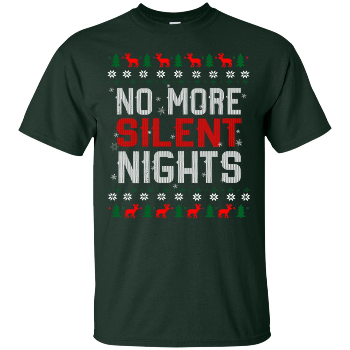 No More Silent Night Chritsmas Idea Quote Gift Shirt Forest