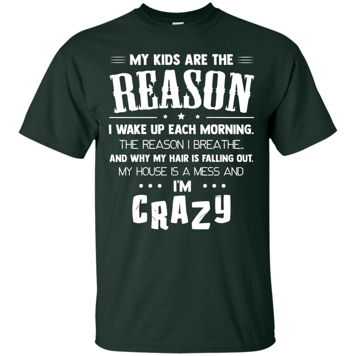 My Kids Are The Reason I Wake Up Each Morning Shirt Forest