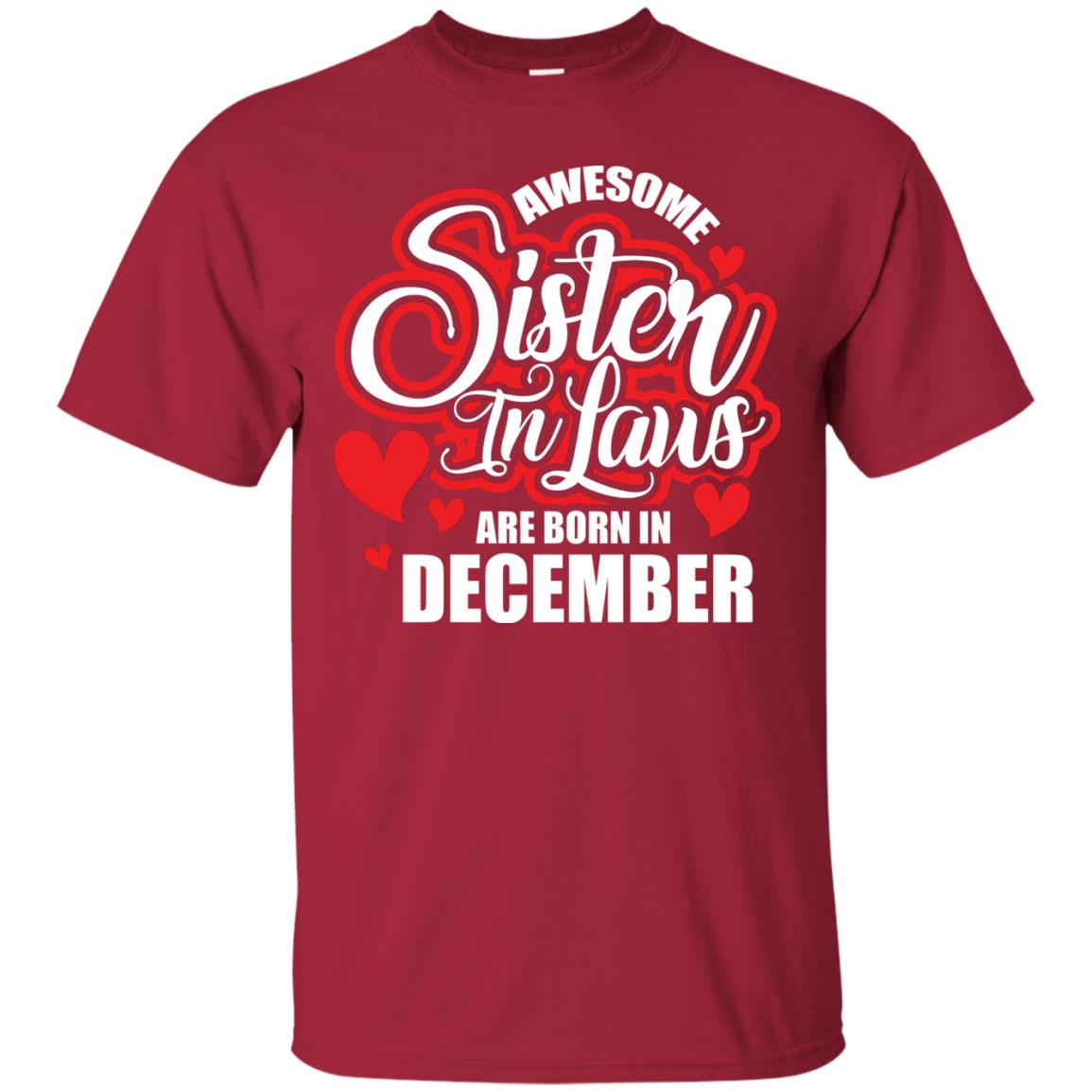 December T-shirt Awesome Sister In Laws Are Born In December Cardinal