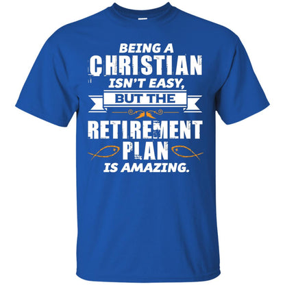 Being A Christian Isnt Easy But The Retirement Plan Is Amazing Royal