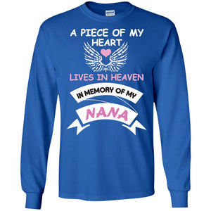 A Piece Of My Heart Lives In Heaven In Memory Of My Nana ShirtG240 Gildan LS Ultra Cotton T-Shirt