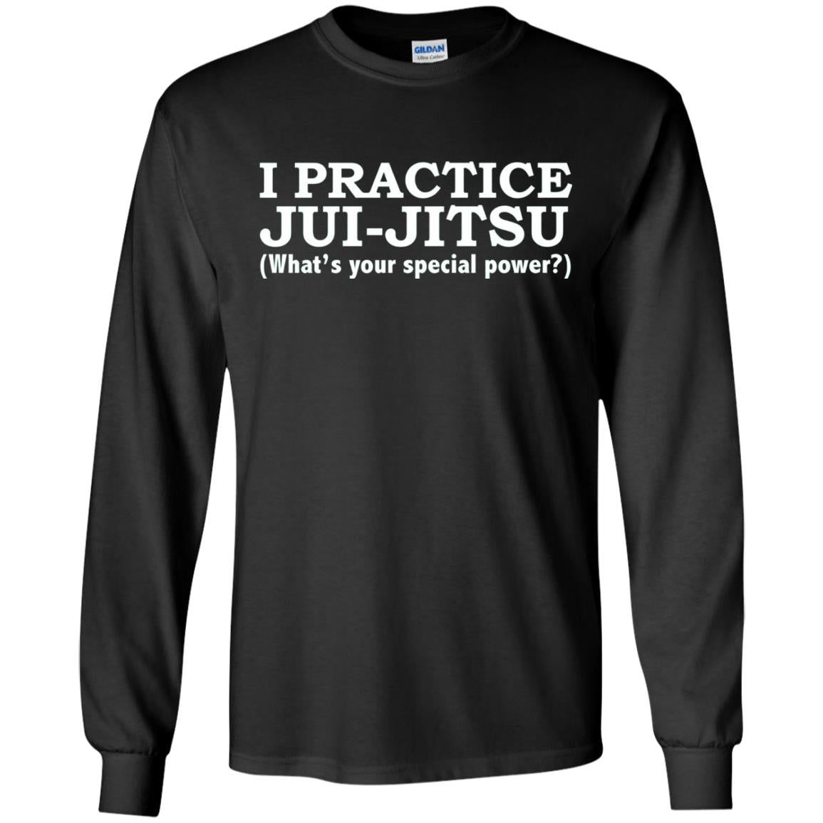 I Practice Jui-jitsu What_s Your Special Power T-shirt Black