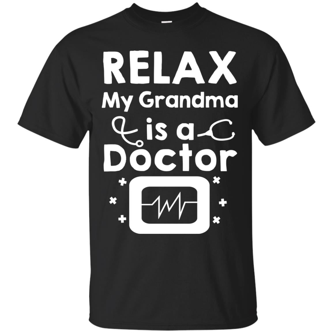 Relax My Grandma Is A Doctor Shirt Black