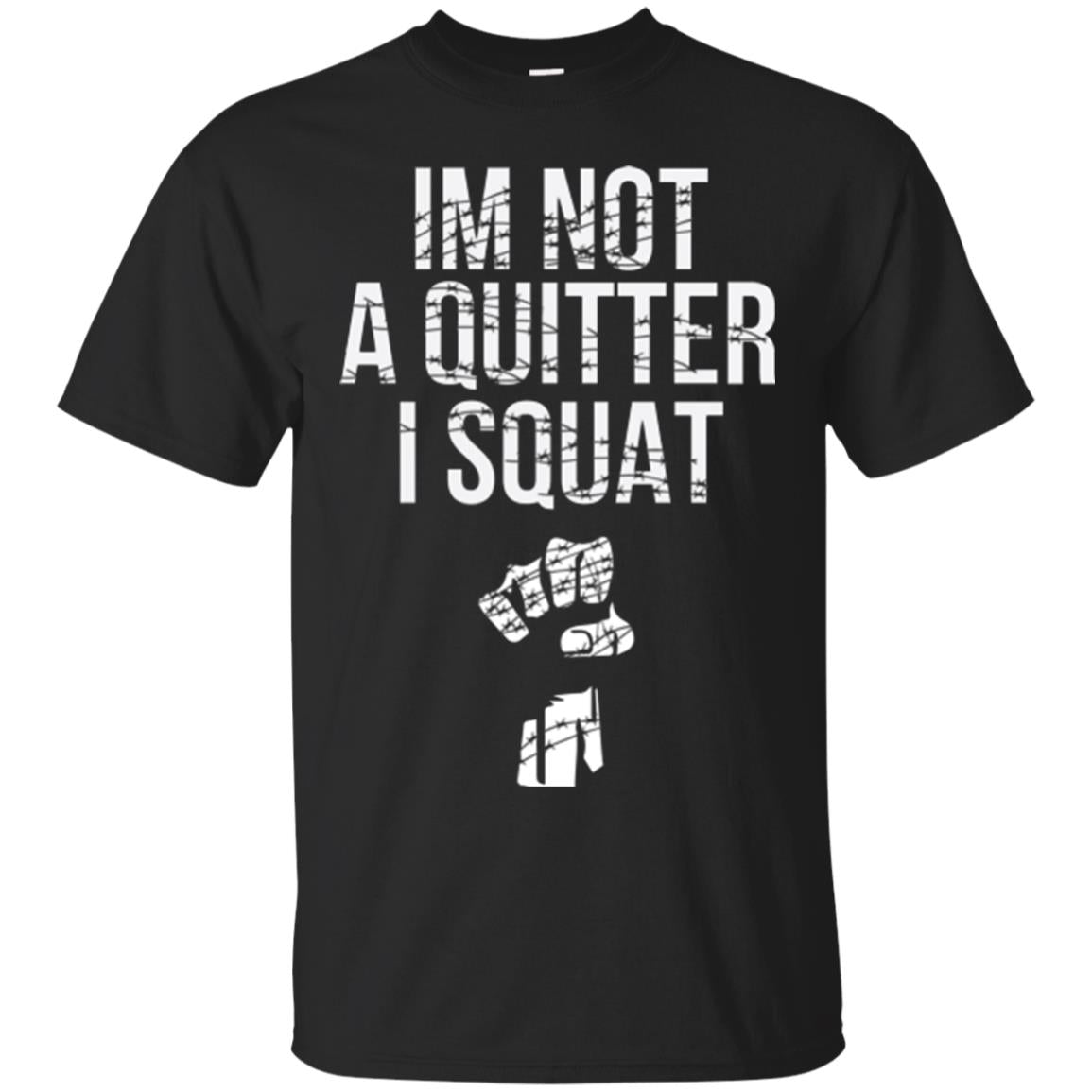 I'm Not A Quitter I Squat T-shirt Black