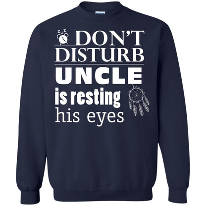 Don't Disturb Uncle Is Resting His Eyes Funny Uncle Shirt Navy